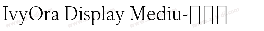 IvyOra Display Mediu字体转换